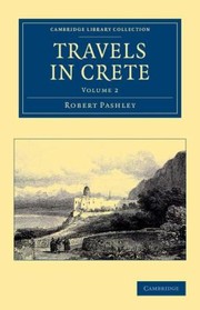 Cover of: Travels in Crete
            
                Cambridge Library Collection  Travel Europe