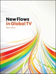 Cover of: New Flows In Global Tv by Albert Moran