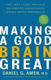 Cover of: Making a Good Brain Great by Daniel G. Md Amen