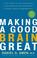 Cover of: Making a Good Brain Great
