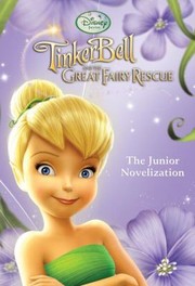 Cover of: Tinkerbell And The Great Fairy Rescue The Junior Novelization