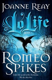 Cover of: Romeo Spikes Book One Of The Lolife Trilogy