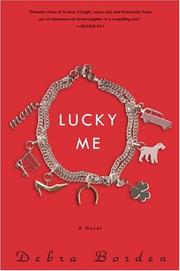 Cover of: Lucky me by Debra Borden