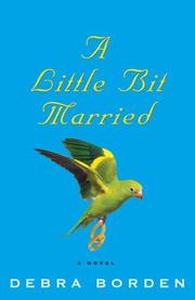 Cover of: A Little Bit Married by Debra Borden