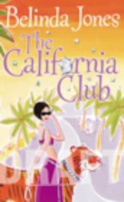 Cover of: The California Club | Belinda Jones