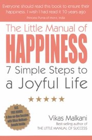 Cover of: The Little Manual Of Happiness 7 Simple Steps To A Joyful Life