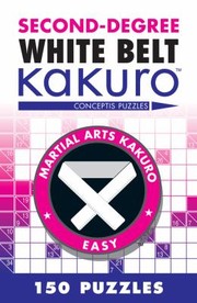 Cover of: Seconddegree White Belt Kakuro