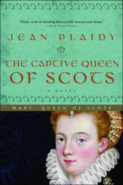 The Captive Queen of Scots by Eleanor Alice Burford Hibbert