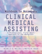 Cover of Workbook To Accompany Clinical Medical Assisting A Professional Field Smart Approach To The Workplace