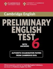 Cover of: Cambridge Preliminary English Test 6 Examination Papers From University Of Cambridge Esol Examinations by 