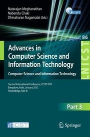 Cover of: Advances In Computer Science And Information Technology Computer Science And Information Technology Second International Conference Ccsit 2012 Bangalore India January 24 2012 Proceedings