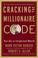 Cover of: Cracking the Millionaire Code