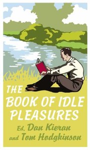 Cover of: The Book Of Idle Pleasures