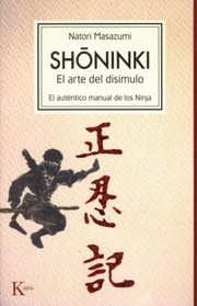 Cover of: Shninki El Arte Del Disimulo El Autntico Manual De Los Ninja