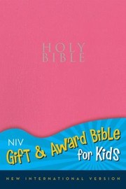 Cover of: Holy Bible New International Version Pink Leatherlook Gift And Award Bible For Kids