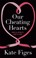 Cover of: Our Cheating Hearts Love Loyalty Lust Lies