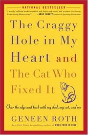 The craggy hole in my heart and the cat who fixed it by Geneen Roth