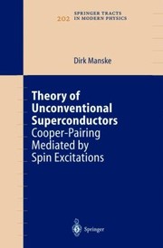 Cover of: Theory Of Unconventional Superconductors Cooperpairing Mediated By Spin Excitations by 