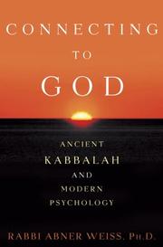 Cover of: Connecting to God: Ancient Kabbalah and Modern Psychology