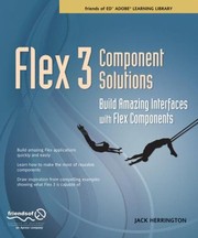 Cover of: Flex 3 Component Solutions Build Amazing Interfaces With Flex Components by 