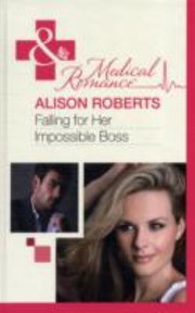 Falling for Her Impossible Boss by Alison Roberts