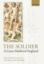 Cover of: The Soldier In Later Medieval England by 