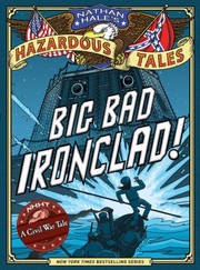 Big Bad Ironclad A Civil War Steamship Showdown by Nathan Hale