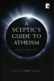 Cover of Sceptics Guide To Atheism Peter S Williams