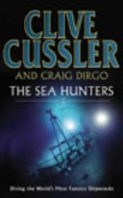 Cover of: The Sea Hunters 2 by Clive Cussler, Craig Dirgo