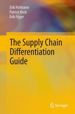 The Supply Chain Differentiation Guide A Roadmap To Operational Excellence 2019