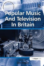 Cover of: Popular Music And Television In Britain by 