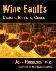 Front cover of Wine Faults Causes Effects Cures by John Buechsenstein