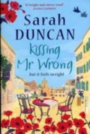 Cover of: Kissing Mr Wrong by Sarah Duncan