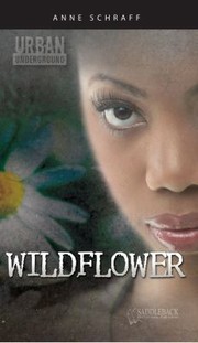 Wildflower by Anne E. Schraff