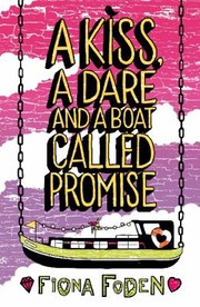 Cover of: A Kiss A Dare And A Boat Called Promise