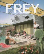 Cover of: Albert Frey 19031998 A Living Architecture Of The Desert by 