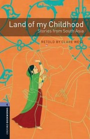Land Of My Childhood Stories From South Asia by Clare West