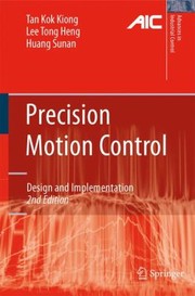 Cover of: Precision Motion Control Design And Implementation