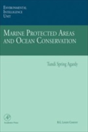 Marine Protected Areas And Ocean Conservation by Tundi S. Agardy