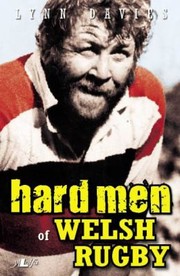 Cover of: The Hardest Men Of Welsh Rugby