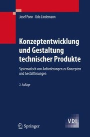 Cover of: Konzeptentwicklung Und Gestaltung Technischer Produkte Systematisch Von Anforderungen Zu Konzepten Und Gestaltlsungen by 