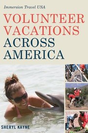 Cover of: Volunteer Vacations Across America Immersion Travel Usa by Sheryl Kayne