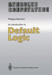 Cover of: An Introduction To Default Logic