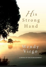 Cover of: His Strong Hand A Book Of Encouragement by 
