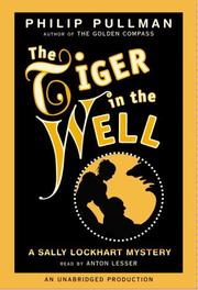 Cover of: A Sally Lockhart Mystery: The Tiger In the Well by Philip Pullman, Philip Pullman