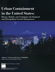 Urban Containment In The United States History Models And Techniques For Regional And Metropolitan Growth Management by Casey J. Dawkins