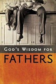 Cover of: Gods Wisdom For Fathers