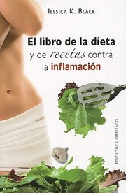 El Libro De La Dieta Y Las Recetas Contra La Inflamacin by Jessica K. Black