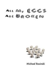 Cover of: All My Eggs Are Broken
