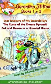 Cover of: Geronimo Stilton: Books 1-3: #1: Lost Treasure of the Emerald Eye; #2: The Curse of the Cheese Pyramid; #3: Cat and Mouse in a Haunted House